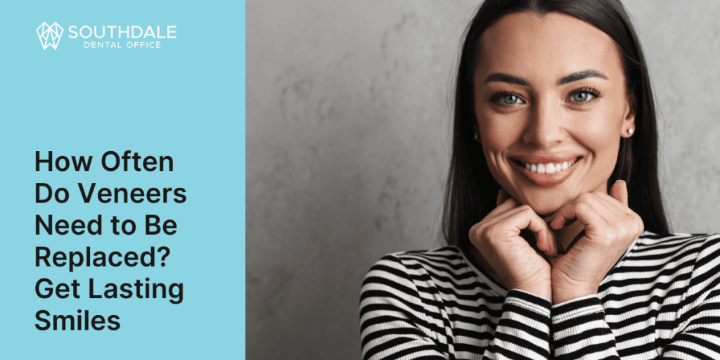 How often do your veneers need to be replaced